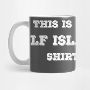 This Is My Gulf Islands Shirt Mug